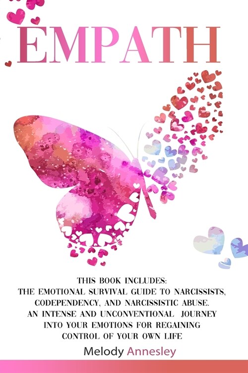 Empath: 2 Books in 1: The Emotional Survival Guide to Narcissists, Codependency, and Narcissistic Abuse. An Intense and Unconv (Paperback)