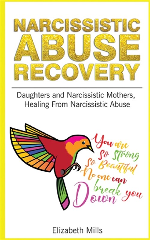 Narcissistic Abuse Recovery: Daughters and Narcissistic Mothers, Healing From Narcisistic Abuse (Paperback)