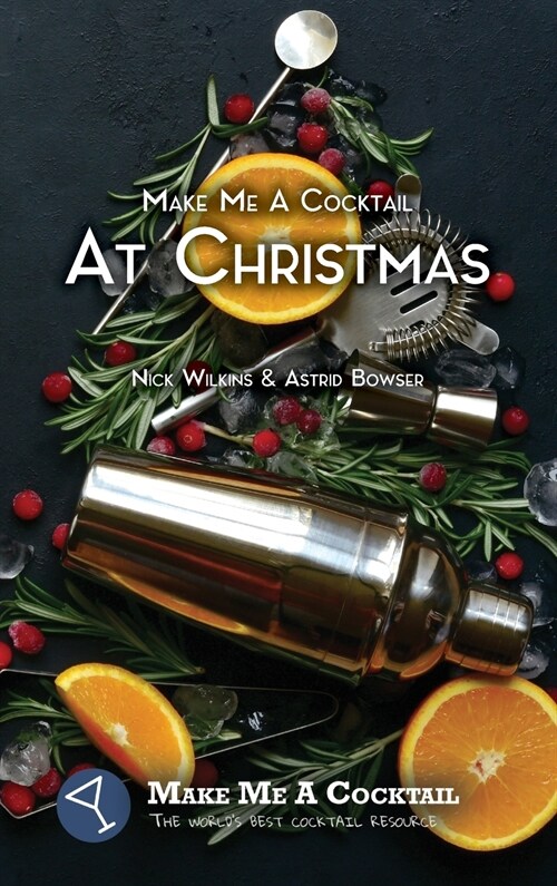 Make Me A Cocktail At Christmas (Hardcover)