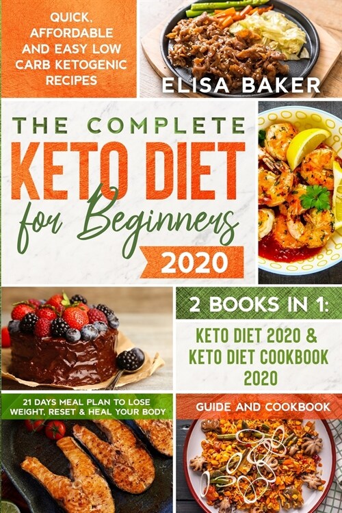 The Complete Keto Diet for Beginners #2020: Quick, Affordable and Easy Low Carb Ketogenic Recipes - 21 Days Meal Plan to Lose Weight, Reset & Heal you (Paperback)