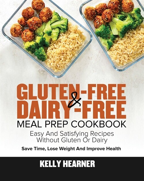 Gluten-Free Dairy-Free Meal Prep Cookbook (Paperback)