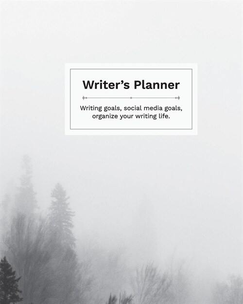 Writers Planner: Writing Goals, Social Media Goals, Organize your Writing Life (Paperback)