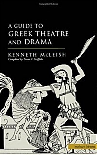 Guide to Greek Theatre and Drama (Paperback)