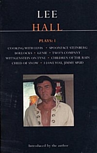 Lee Hall Plays: 1: Cooking with Elvis/Bollocks/Spoonface Steinberg/I Love You, Jimmy Spud/Wittgenstein on Tyne/Genie/Twos Company/Childr (Paperback)