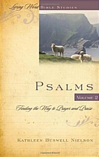 Psalms, Volume 2: Finding the Way to Prayer and Praise (Spiral)