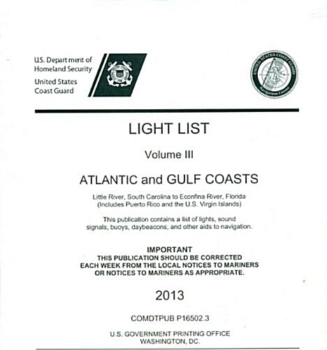 Light List, Volume 3: Atlantic and Gulf Coasts 2013 (Paperback)