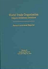 World Trade Organization Dispute Settlement Decisions: Bernans Annotated Reporter, April 29 - May 30, 2005 (World Trade Organization Dispute Settleme (Hardcover)