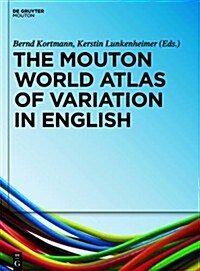 The Mouton World Atlas of Variation in English (Hardcover)