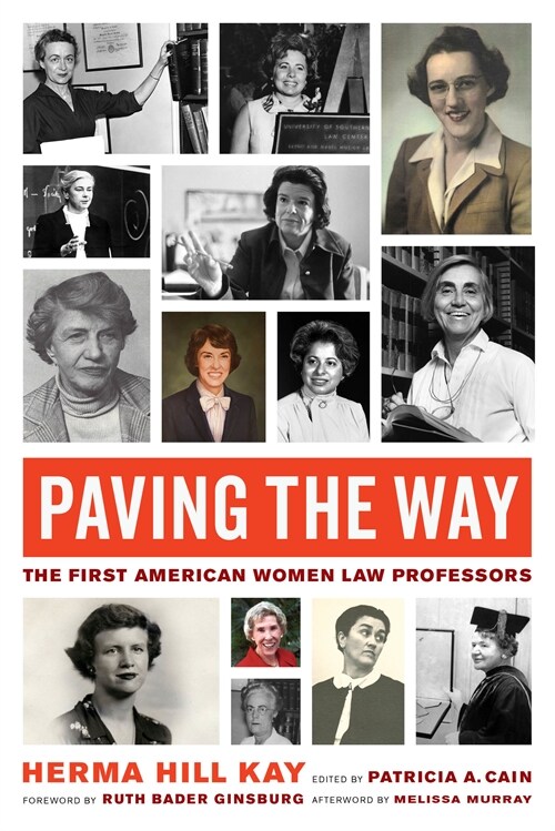 Paving the Way: The First American Women Law Professors Volume 1 (Hardcover)