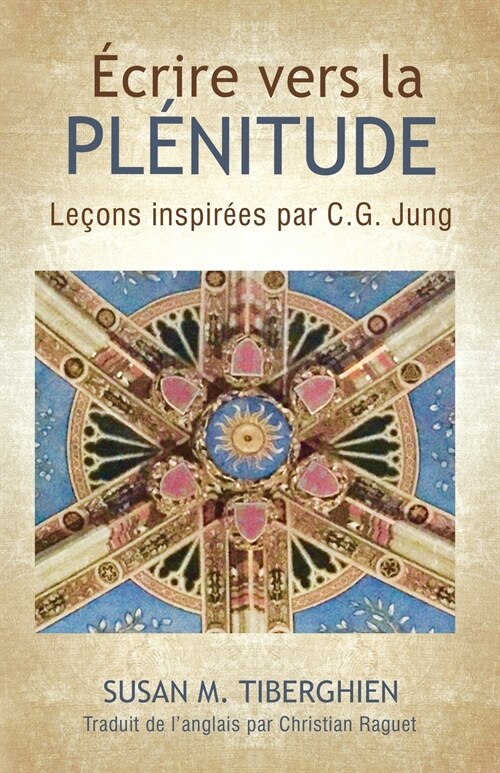 ?rire Vers La Pl?itude: Le?ns inspir?s par C.G. Jung (Paperback)