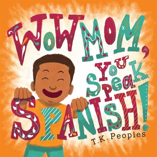 Wow Mom, You Speak Spanish! (Paperback)