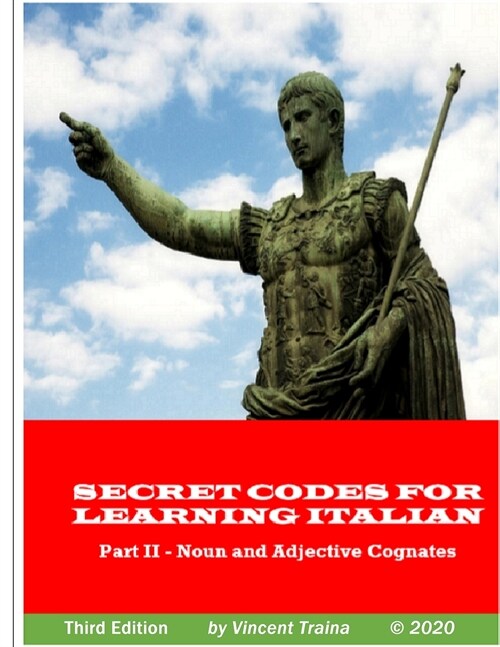 Secret Codes for Learning Italian, Part II - Noun and Adjective Cognates (Paperback)