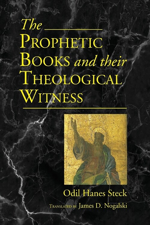 Prophetic Books and their Theological Witness (Paperback)