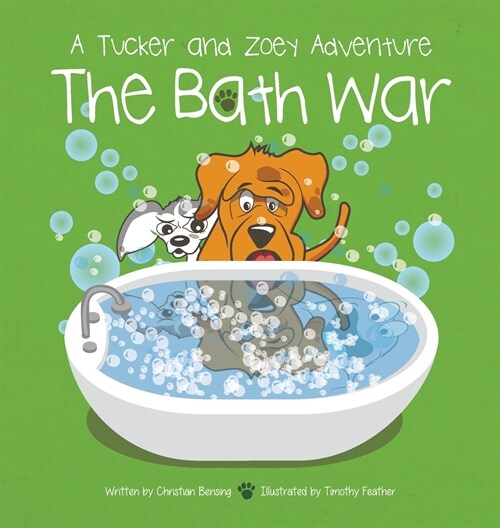 The Bath War: A Tucker and Zoey Adventure (Hardcover)