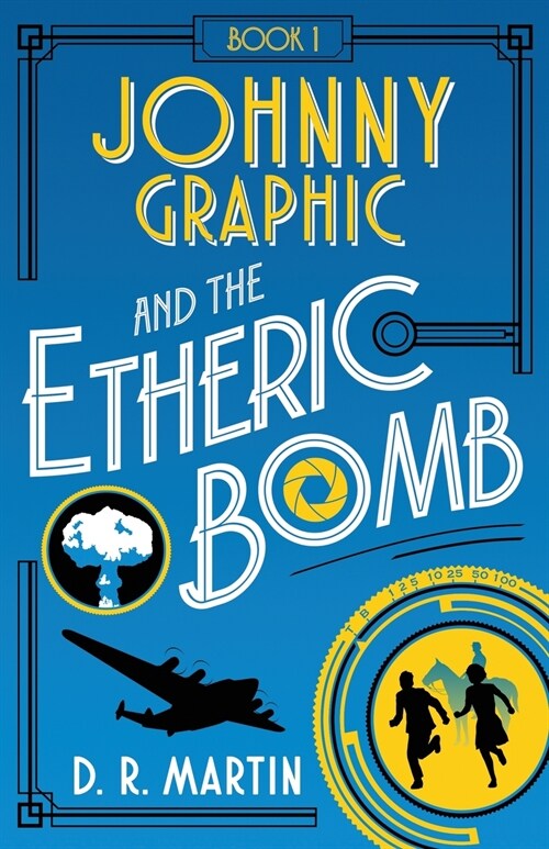 Johnny Graphic and the Etheric Bomb (Paperback)
