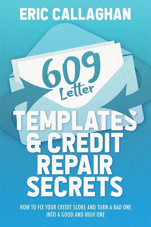 609 Letter Templates & Credit Repair Secrets (Paperback)