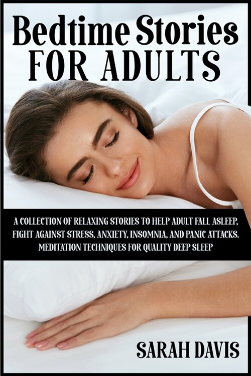 알라딘 Bedtime Stories For Adults A Collection Of Relaxing Stories To Help Adult Fall Asleep 3775