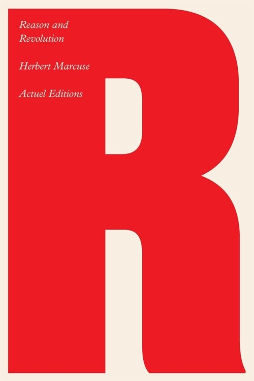 Reason and Revolution: Hegel and the Rise of Social Theory (Paperback)
