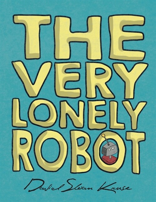 The Very Lonely Robot (Paperback)