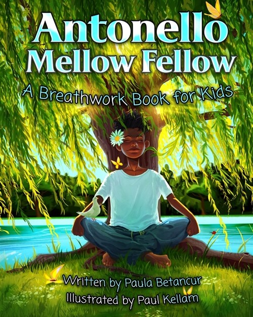 Antonello Mellow Fellow: A Breathwork Book for Kids (Paperback)