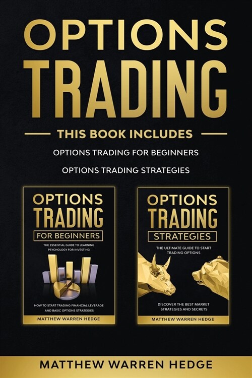 Options Trading: This Book Includes: The Beginners Guide and The Best Strategies to Improve your Performance (Paperback)