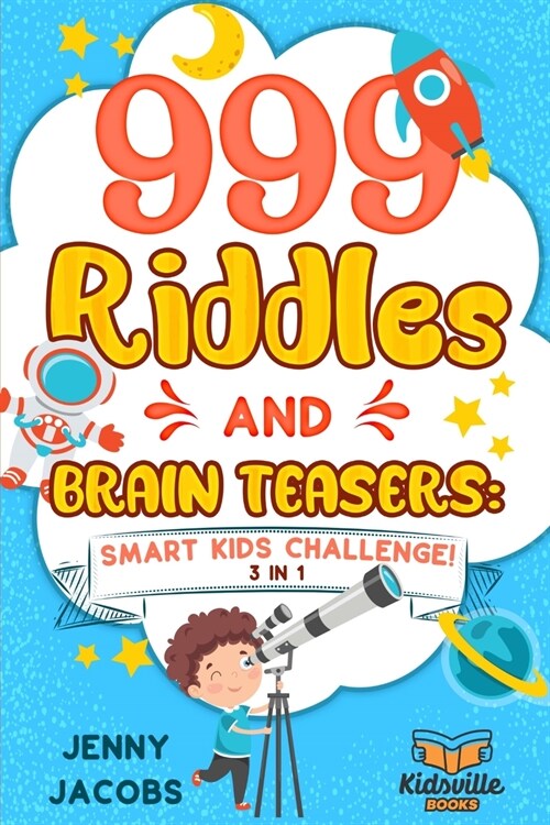 999 Riddles and Brain Teasers: Smart Kids Challenge! (Paperback)
