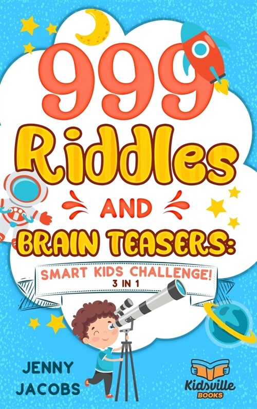 999 Riddles and Brain Teasers: Smart Kids Challenge! (Hardcover)