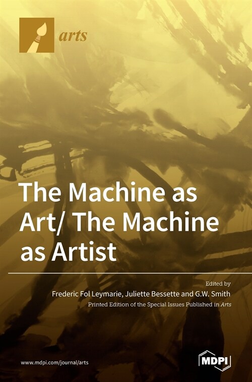 The Machine as Art/ The Machine as Artist (Hardcover)