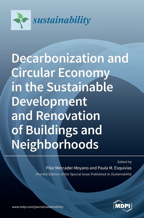 Decarbonization and Circular Economy in the Sustainable Development and Renovation of Buildings and Neighborhoods (Hardcover)