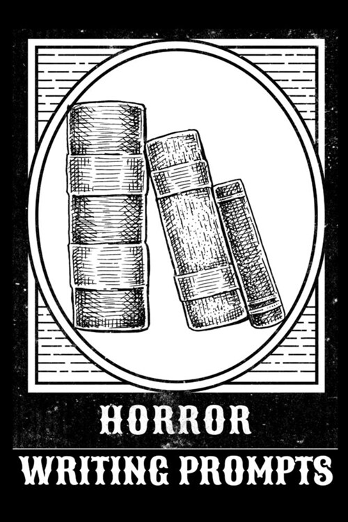 Horror Writing Prompts: Romantic New Adult, College Fantasy, Dark Urban & Epic Coming Of Age Thrillers Journal To Write In Quick Tropes - Free (Paperback)