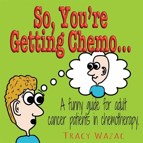 So, Youre Getting Chemo (Paperback)