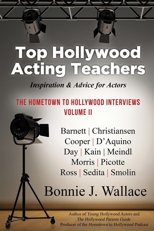 Top Hollywood Acting Teachers: Inspiration and Advice for Actors (Paperback)