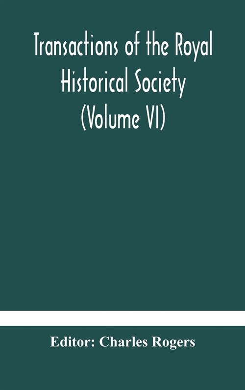 Transactions of the Royal Historical Society (Volume VI) (Hardcover)