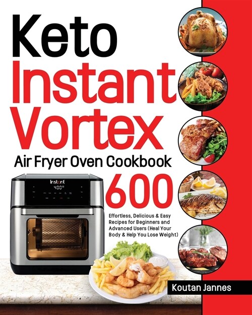 Keto Instant Vortex Air Fryer Oven Cookbook (Paperback)