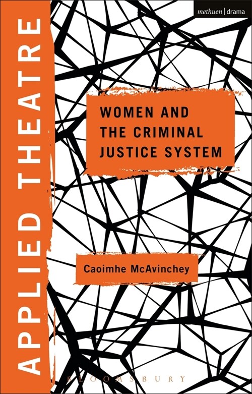 Applied Theatre: Women and the Criminal Justice System (Paperback)