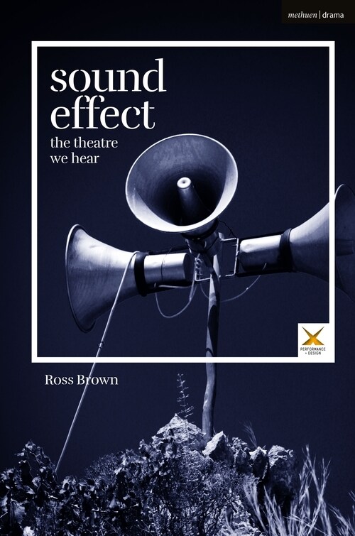 Sound Effect : The Theatre We Hear (Paperback)