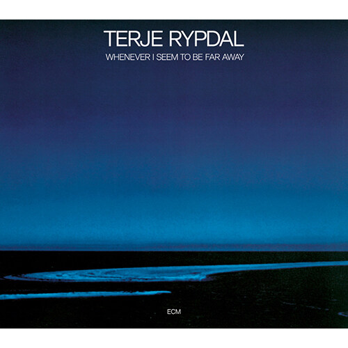 [수입] Terje Rypdal - Whenever I Seem To Be Far Away