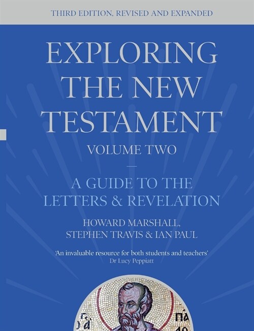 Exploring the New Testament, Volume 2 : A Guide to the Letters and Revelation, Third Edition (Paperback, 3 ed)
