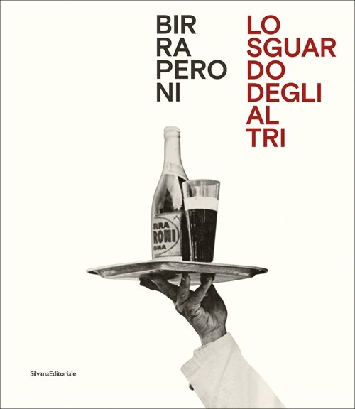 Birra Peroni : The Gaze of Others (Hardcover)