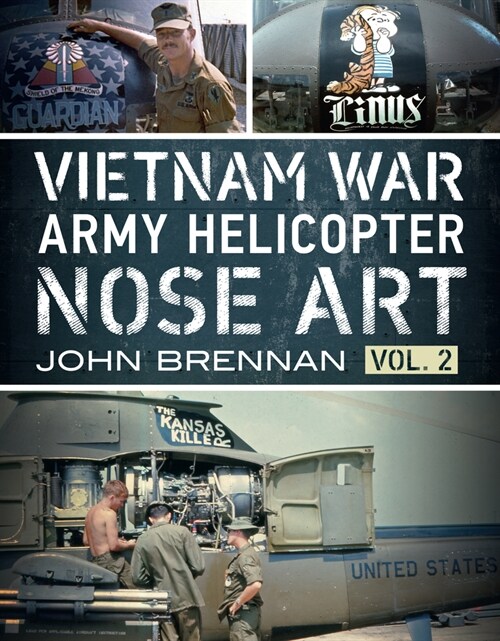 Vietnam War Army Helicopter Nose Art : Vol 2 (Paperback)