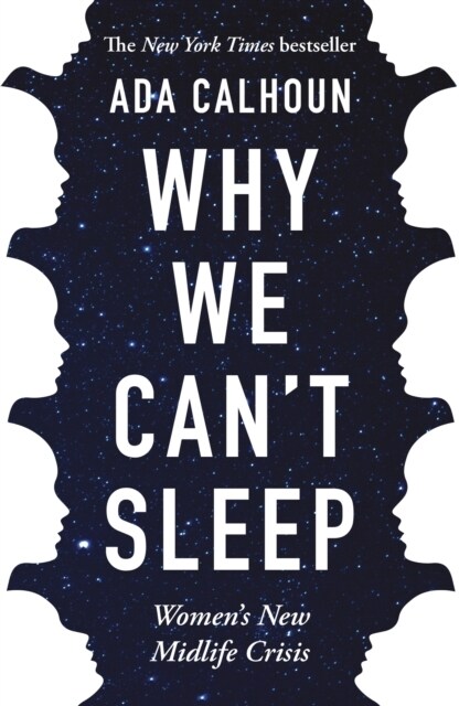 Why We Cant Sleep : Womens New Midlife Crisis (Paperback, Main)