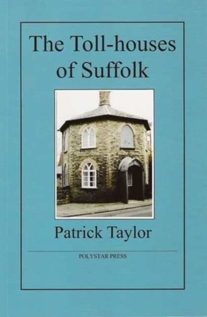 The Toll-houses of Suffolk (Paperback)