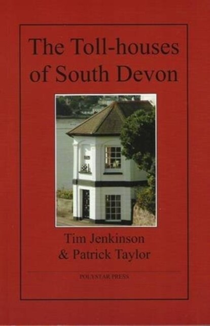 The Toll-houses of South Devon (Paperback)