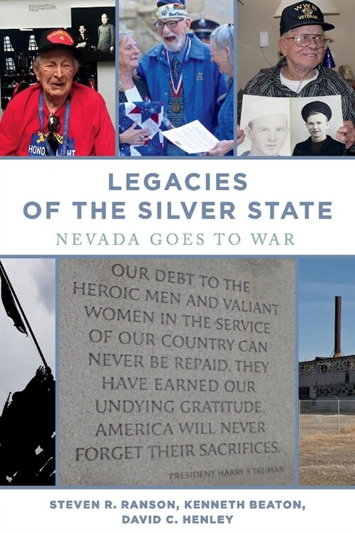 Legacies of the Silver State: Nevada Goes to War Volume 1 (Paperback)