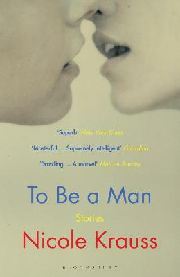 To Be a Man : One of Americas most important novelists (New York Times) (Paperback)