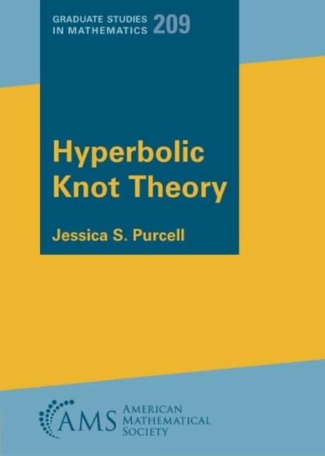 Hyperbolic Knot Theory (Paperback)