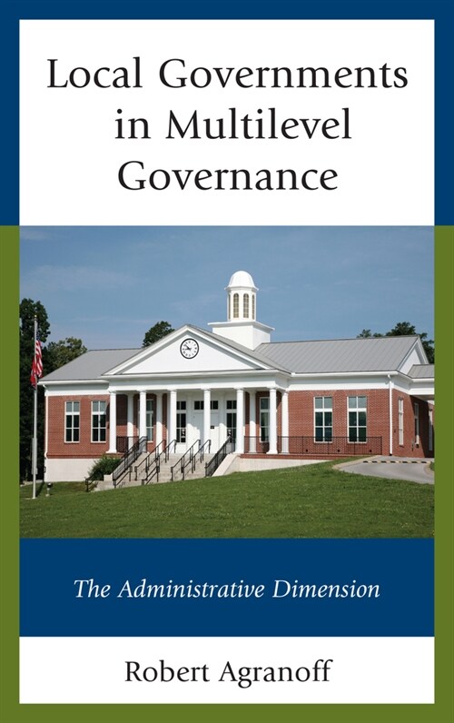 Local Governments in Multilevel Governance: The Administrative Dimension (Paperback)