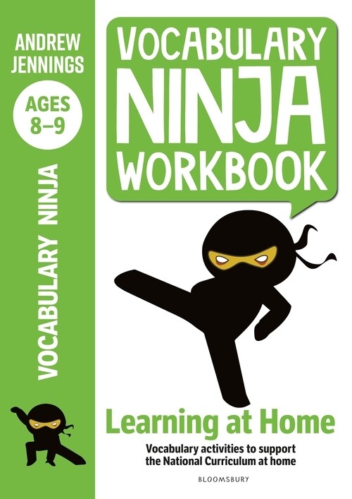 Vocabulary Ninja Workbook for Ages 8-9 : Vocabulary activities to support catch-up and home learning (Paperback)