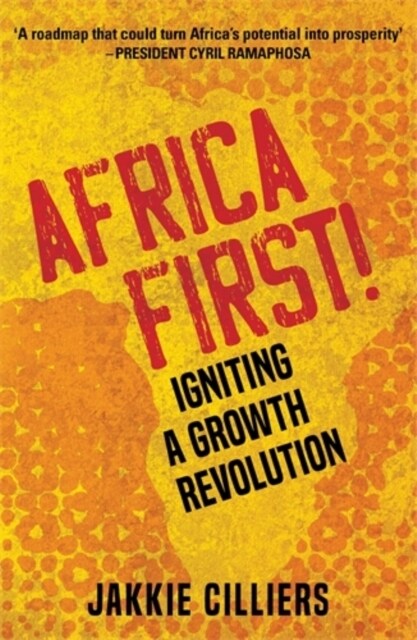 Africa First! : Igniting a Growth Revolution (Paperback)