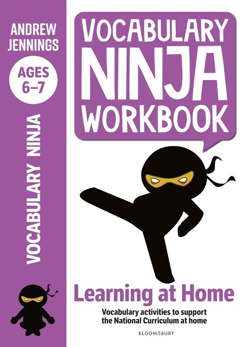 Vocabulary Ninja Workbook for Ages 6-7 : Vocabulary activities to support catch-up and home learning (Paperback)